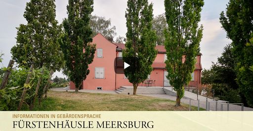 Startbildschirm des Filmes "Fürstenhäusle Meersburg: Informationen in Gebärdensprache"